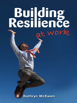 cover image of Building Resilience At Work